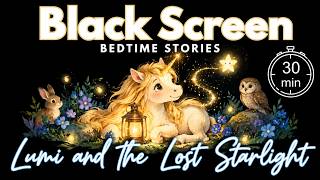 Lumi and the Lost Starlight | Unicorn Bedtime Story for Kids | Black Screen Sleep Audio