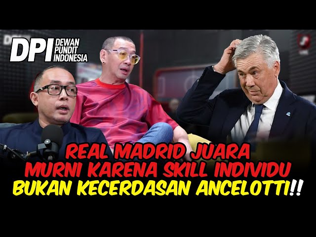 REAL MADRID JUARA MURNI KARENA SKILL INDIVIDU, BUKAN KECERDASAN ANCELOTTI! class=