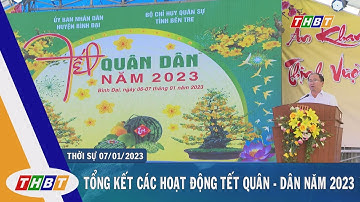 TỔNG KẾT CÁC HOẠT ĐỘNG TẾT QUÂN - DÂN NĂM 2023