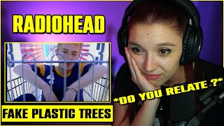 Radiohead - Fake Plastic Trees | First Time Reaction
