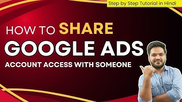 How To Share Google Ad Account Access | How To Share Google Ads Access | Google Ads Tutorial Part 17