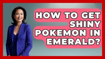How To Get Shiny Pokemon In Emerald? - The Trainers Guide