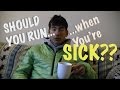 RUNNING WHILE SICK? Training through illness and/or injury (or NOT)