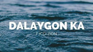 Video thumbnail of "Dalaygon Ka by FJCCI ZION BAND(Official Lyric Video)"