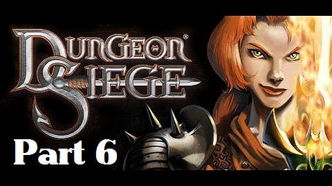 Dungeon Siege 1 Playthrough Part 6 (No Commentary)
