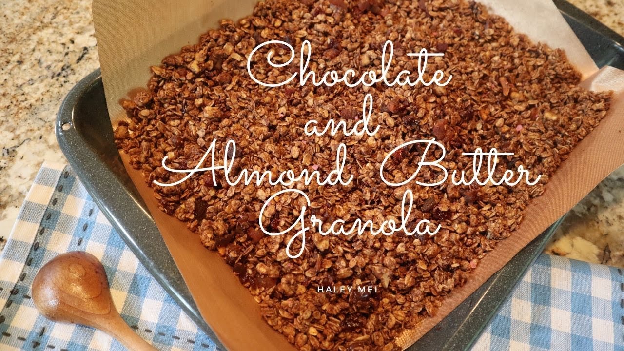 Chocolate Almond Butter Granola YouTube