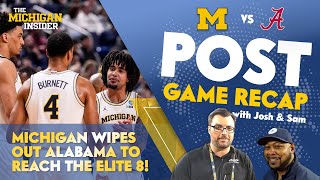 Michigan Postgame Recap: Michigan wipes out Alabama to reach the Elite 8