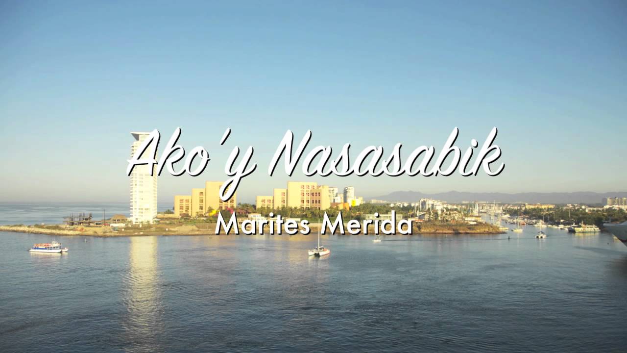 Ako'y Nasasabik - Marites Merida - YouTube