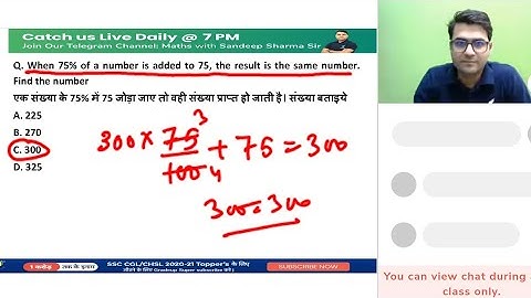 When 75% of a number is added to 75, the result is the same number. Find the number | #Percentage