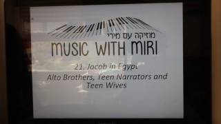 21. Jacob in Egypt, Alto Brothers, Narrators and Teen Wives