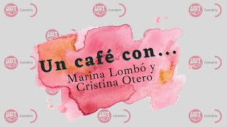 Un café con... Marina Lombó y Cristina Otero