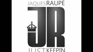 Jaques Raupé - Just Keepin (Sean Finn Remix)