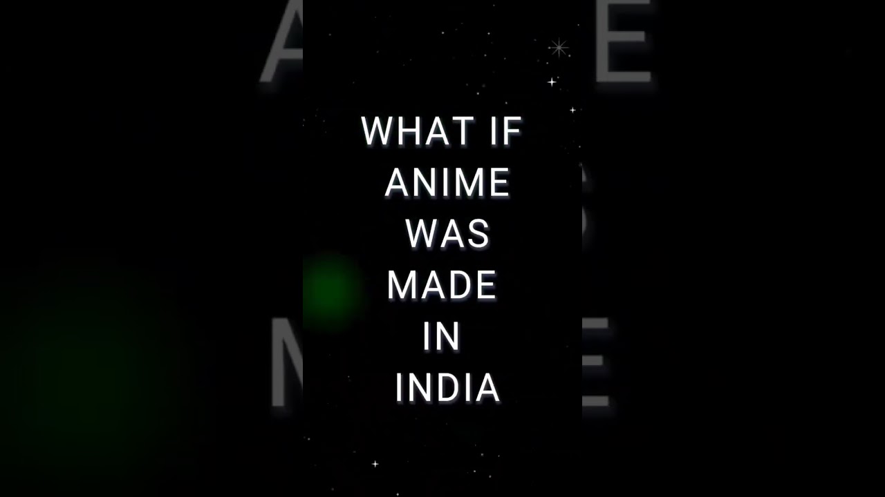 What If Anime was made in India 🥰🥳 #IndianAnime