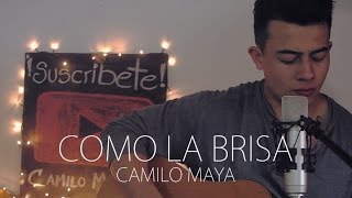 Como La Brisa - Jesús Adrián Romero (Camilo Maya Cover) chords