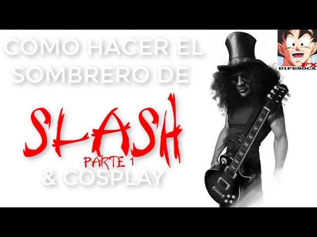 Como hacer el sombrero de Slash 2 - Difesoca FX - YouTube
