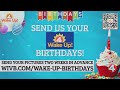 News 4 Wake Up! Birthdays 5/28/26