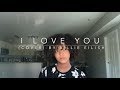 I love you cover by billie eilish