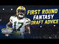 First Round Draft Advice + 10 Late-Round Must-Haves (Fantasy Football)