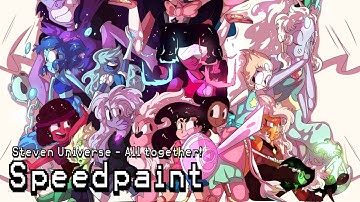 Speedpaint Steven Universe - All together!