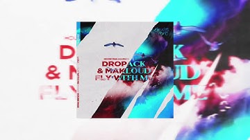 Dropack & Makloud - Fly With Me (Original Mix)