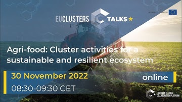 EU Clusters Talks: Agri-food: Cluster activities for a sustainable and resilient ecosystem