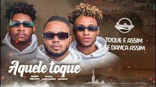 SANTIAGOS - AQUELE TOQUE Feat Weza habilidoso & John Melaço VIDEO LYRICS