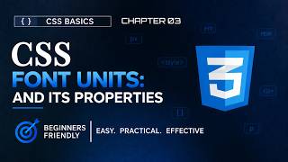 CSS Full Course in Urdu/Hindi | CHAPTER 03 Fonts Units And It's Properties | From Beginners To Pro