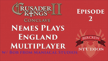 Crusader Kings 2 Conclave - England Multiplayer - CK2 Ep 2