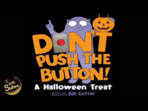 💚🎃DON'T PUSH THE BUTTON! A Halloween Treat By Bill Cotter 🌈Read Aloud Book For Kids 📽️Animation Book