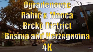 Drive with me through Ogradenovac, Rahic & Maoca Brcko District, Bosnia and Herzegovina in 4K