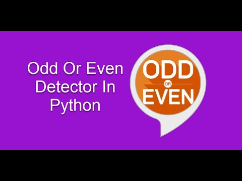 How To Create An Odd Or Even Detector In Python - YouTube