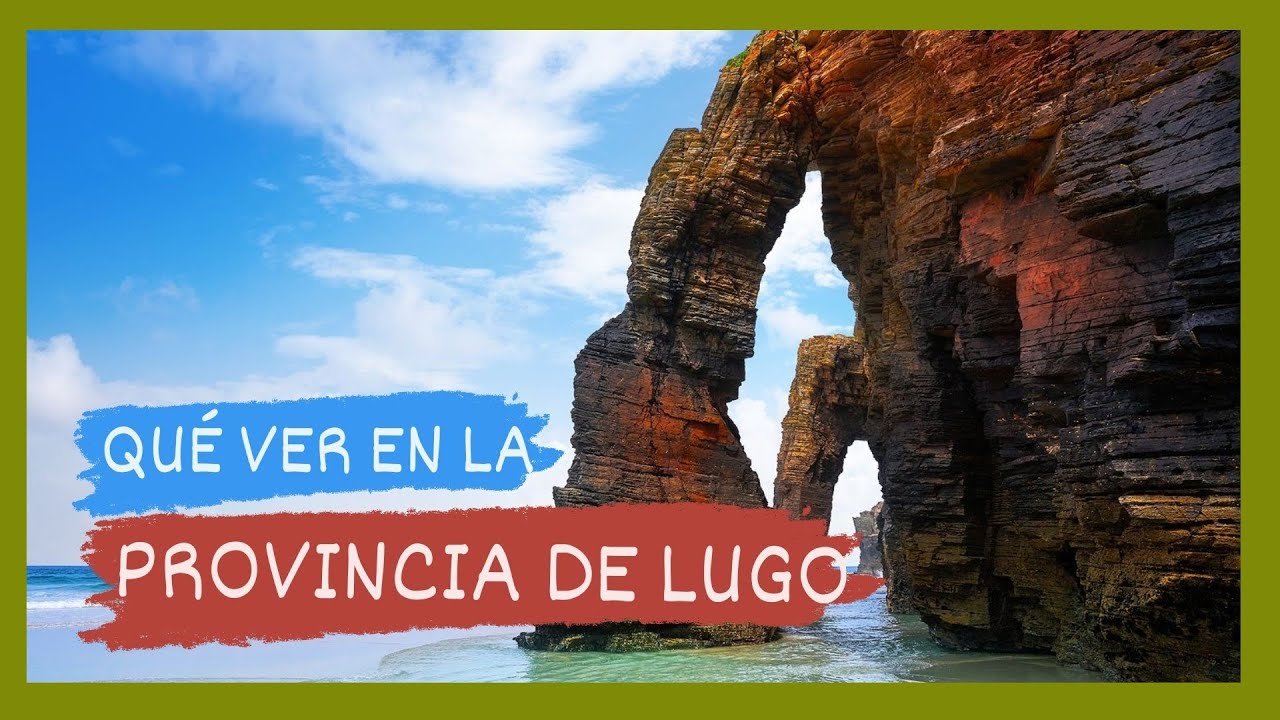 GUÍA COMPLETA ▶ Qué ver en LA PROVINCIA DE LUGO (ESPAÑA) 🇪🇸 🌏 Turismo y viajes GALICIA