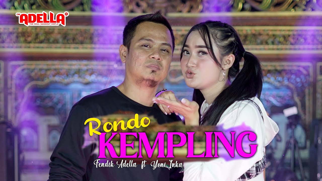Rondo Kempling - Yeni Inka feat Fendik Adella - OM ADELLA Rondo Kempling - Yeni Inka feat Fendik Adella - OM ADELLA