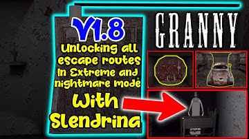 Granny V1.8 - Unlocking All Escape Routes With Slendrina In Extreme Mode And Nightmare Mode