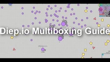Diep.io - Multiboxing Guide