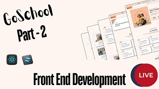 Live Coding Session #2 : Building the GoSchool Frontend with React & Tailwind!