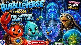 Bubbleverse Episode 3 🌊 The Sapphire Heart Temple 💎 | Magical Underwater Adventure | 3D Animation