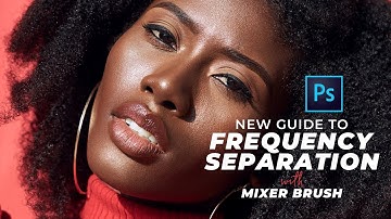 How to: Frequency Separation Retouching in Photoshop with Mixer Brush