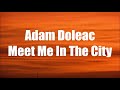 Adam Doleac - Meet Me in the City (Lyrics)