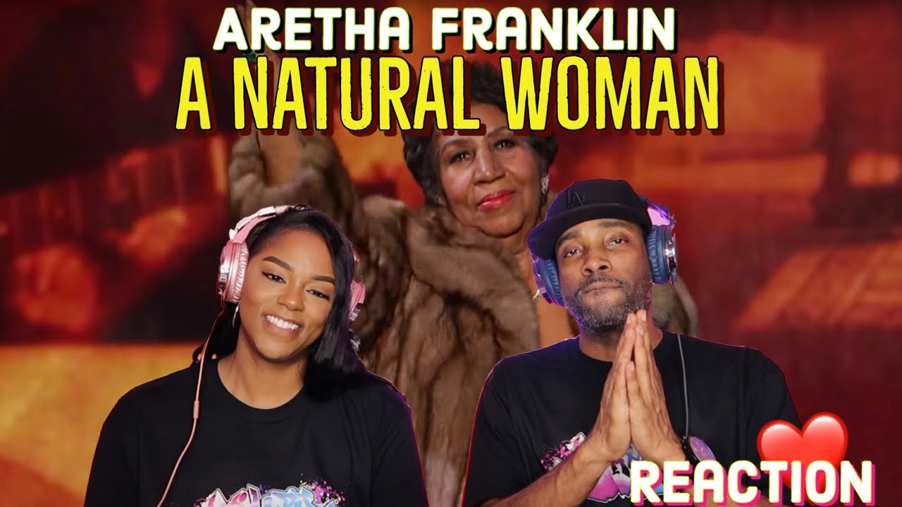Реакция на песню Ареты Франклин «(You Make Me Feel Like) A Natural Woman» | Азия и Би Джей
