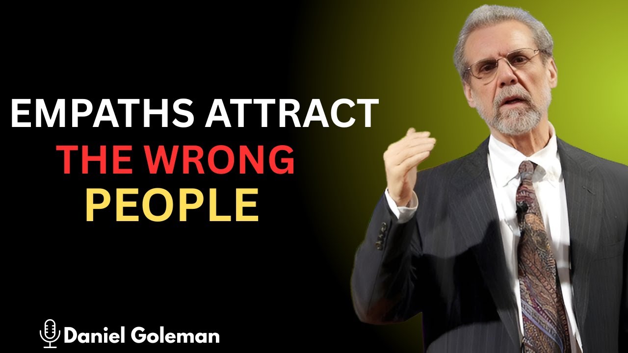 "Why Empaths Attract Draining Friends (And How To Stop " || Daniel Goleman Motivational Speech