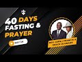 Day 34  40 days fasting  prayers  rev dr francis olonade  03042024