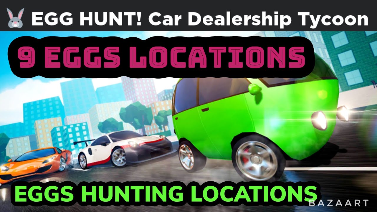 Car dealership tycoon где все яйца 2024. Egg Hunt car dealership Tycoon. Car dealership Tycoon яйца. Car Hunt car dealership Tycoon. Roblox car dealership Tycoon автомобили.