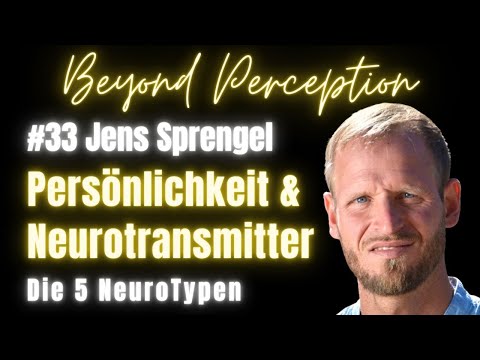 #33 | Persönlichkeit & Neurotransmitter: Die 5 NeuroTypen & deren Charakteristiken | Jens Sprengel