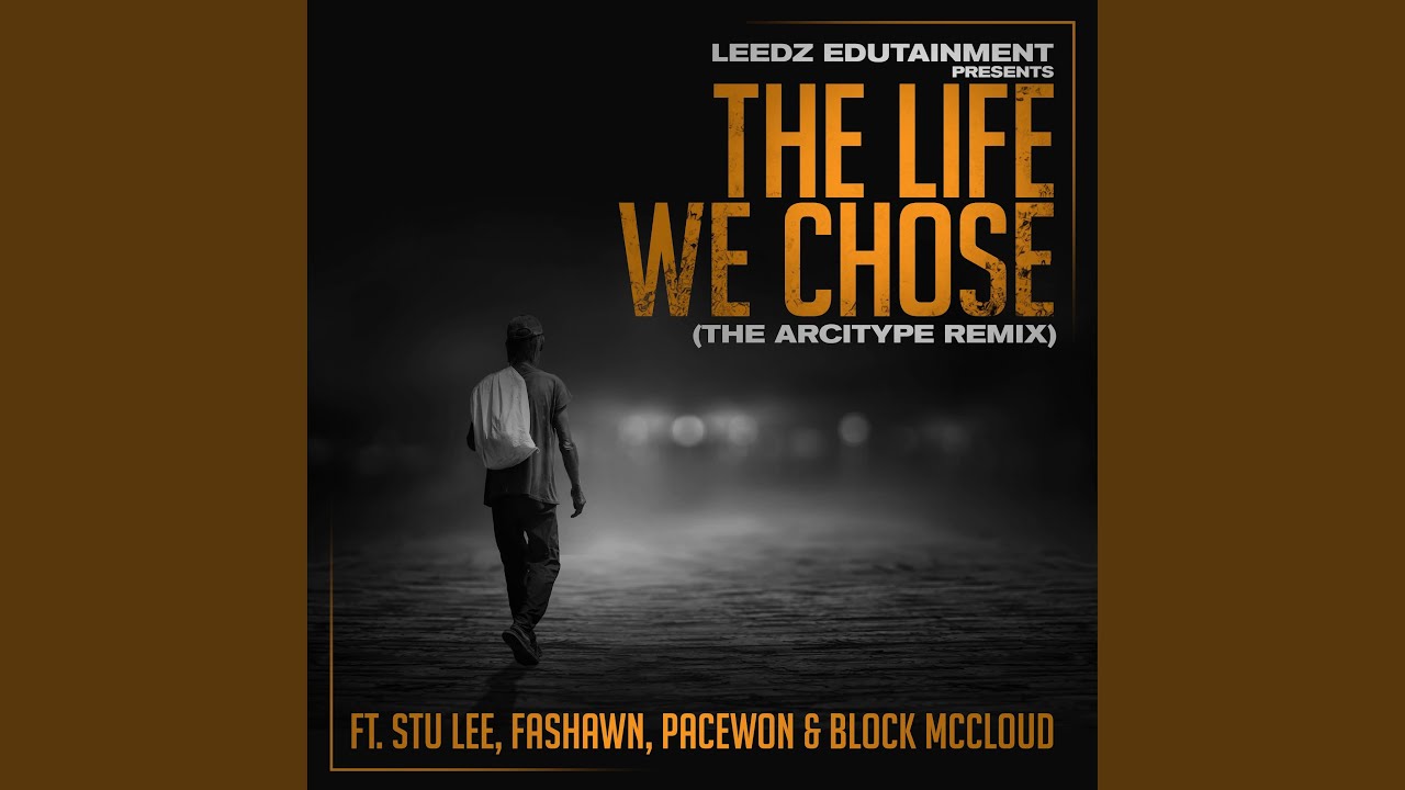 YouTube पर The Life We Chose (feat. Fashawn, Pacewon & Block McCloud) (The Arcitype Remix) देखें