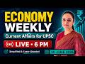 Economy Current Affair This Week | Simplified &amp; Explained | UPSC 2027/2028 | Nanki Ma'am