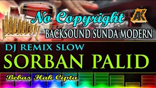 DJ Sorban Palid Modern Instrumen | Backsound Sunda Modern no copyright