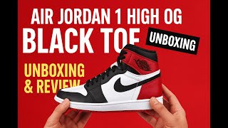 Air Jordan 1 High OG Black Toe Unboxing &amp; Review 👟🔥| Classic OG Sneaker