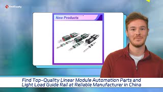 Find Top-Quality Linear Module Automation Parts and Light Load Guide Rail at Reliable Manufacturer i