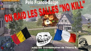 ON RAID LES SALLES NO KILL !  #  Wot blitz fr TFLT